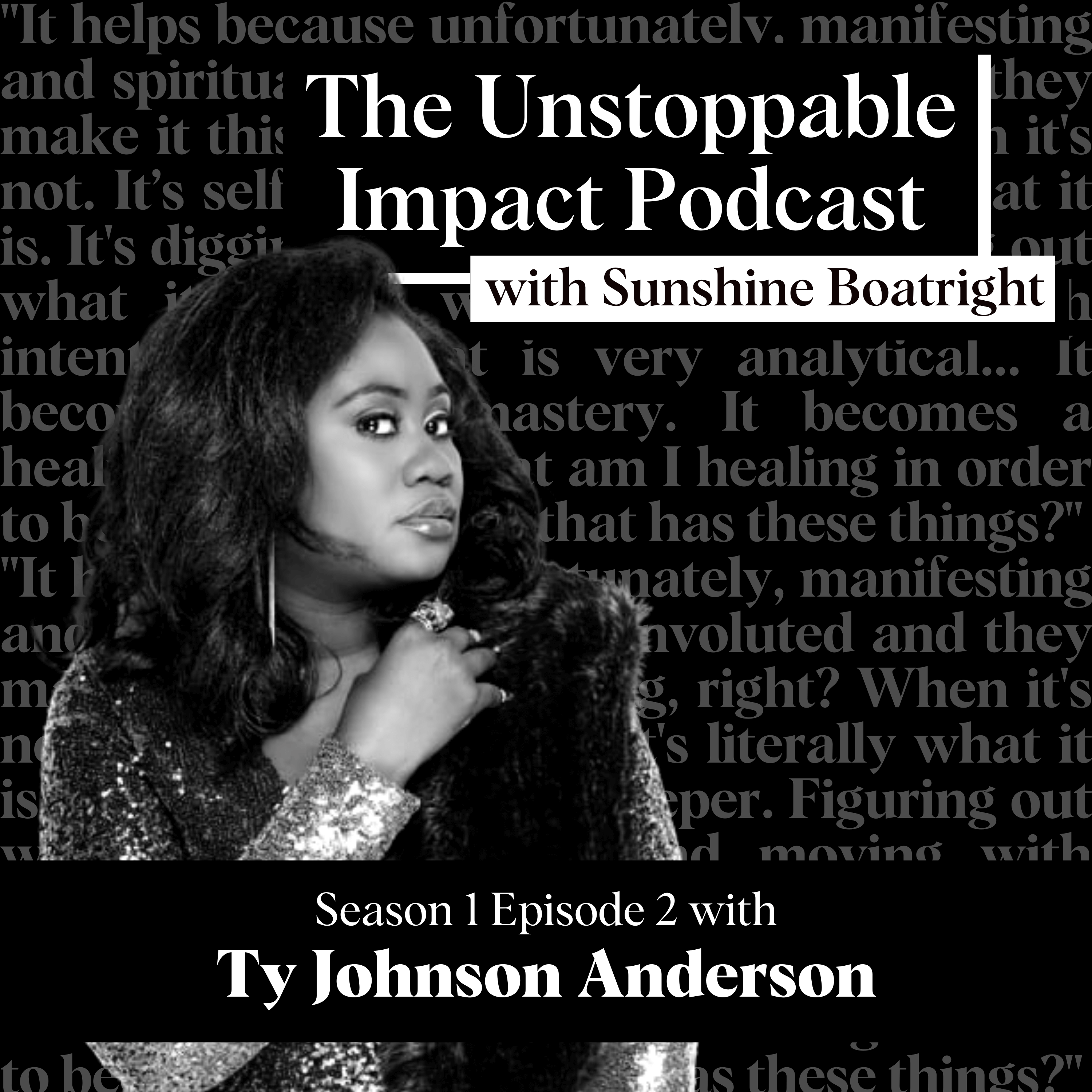 The Unstoppable Impact Podcast Season 1 Episode 2 - Image with Podcast guest, Title and Background text