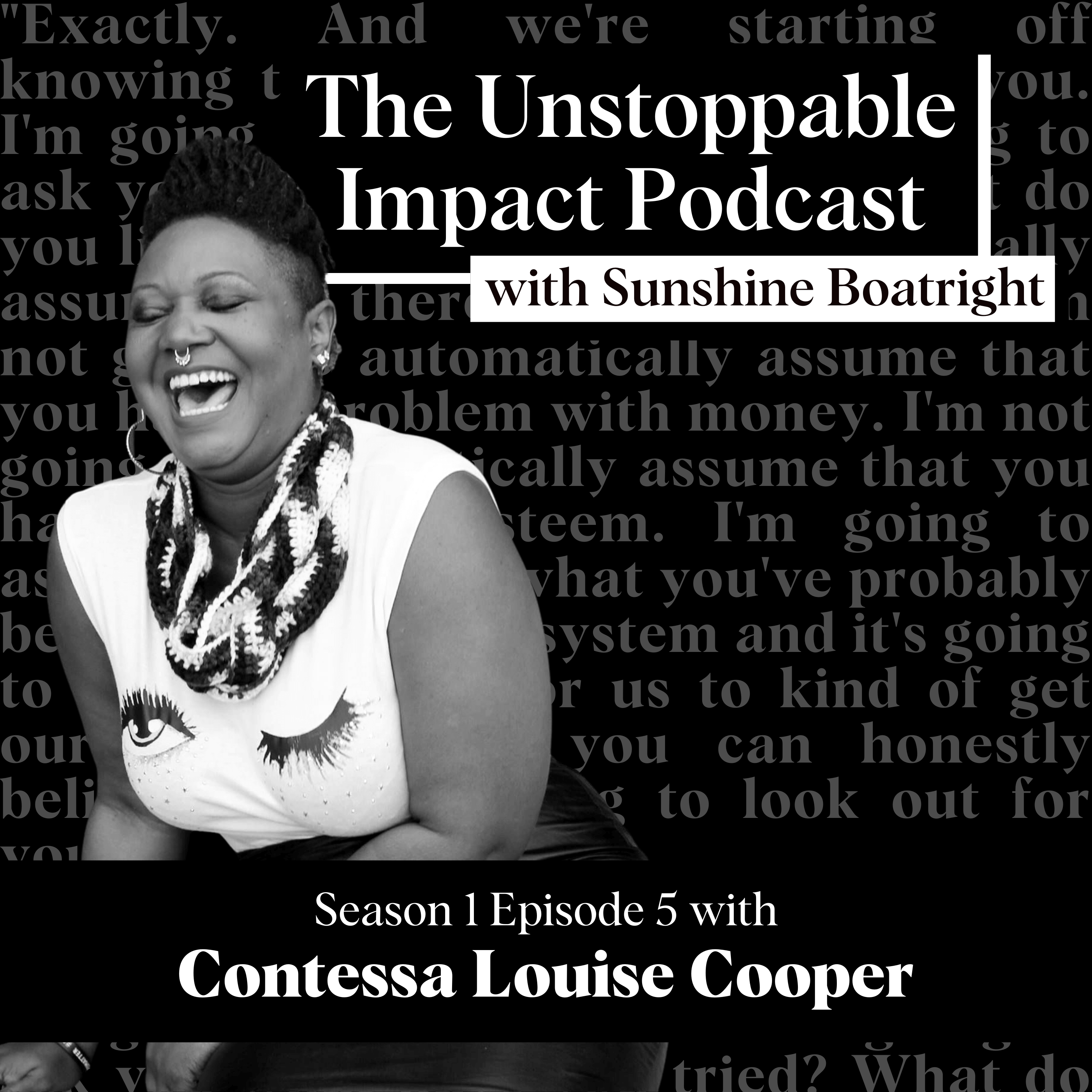 The Unstoppable Impact Podcast Season 1 Episode 5 image with guest, title, and text background.