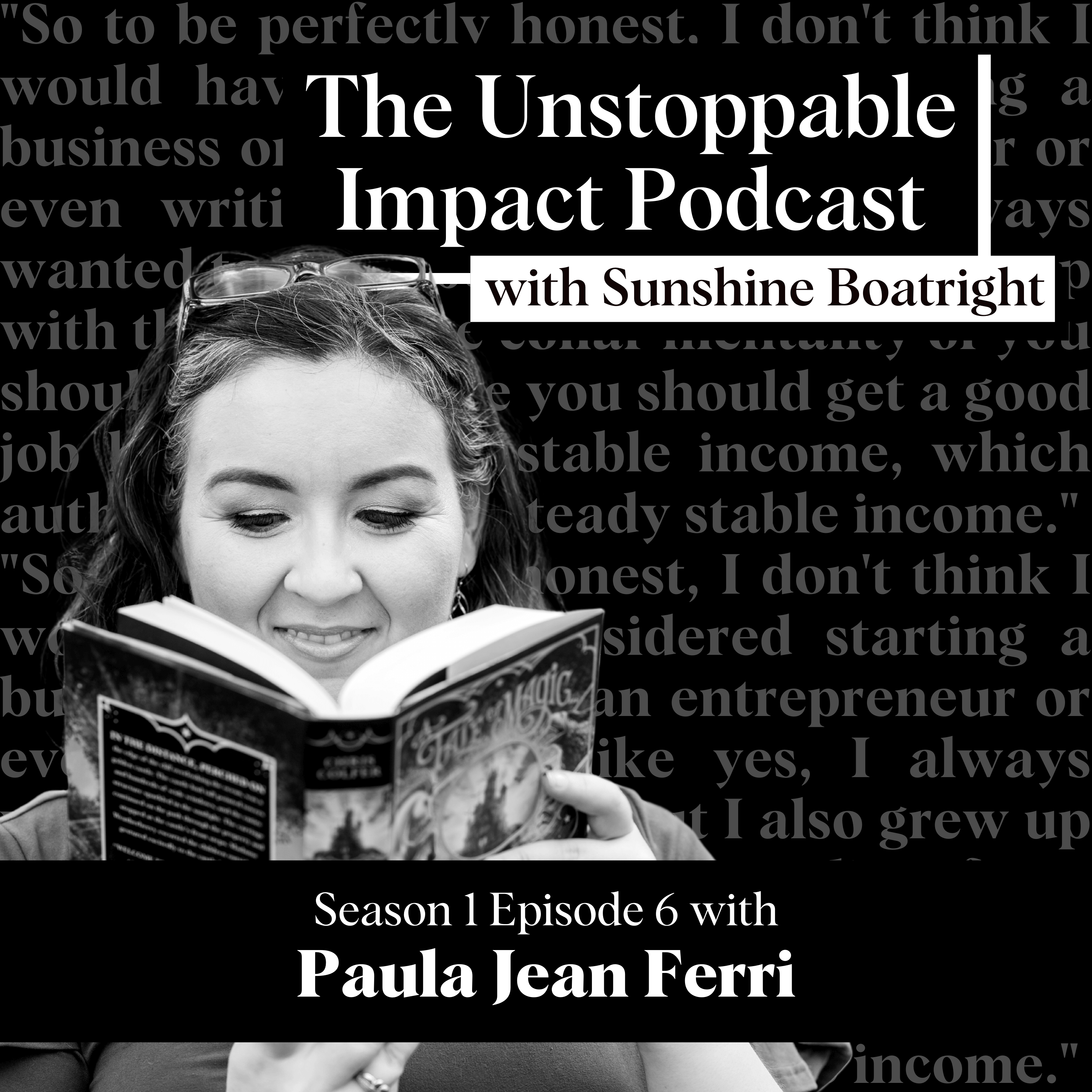 The Unstoppable Impact Podcast with Sunshine Boatright Season 1 Episode 6 image with guest, title and background text