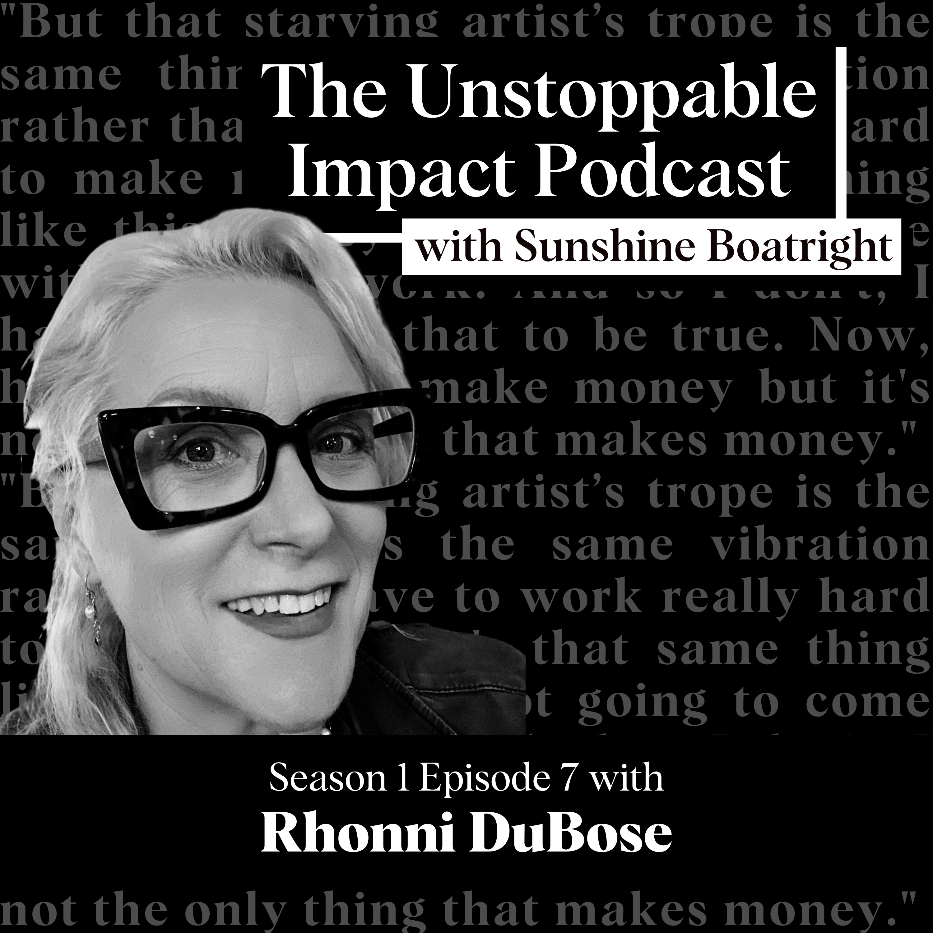 The Unstoppable Impact Podcast Season 1 Episode 7 image with guest, title and background text