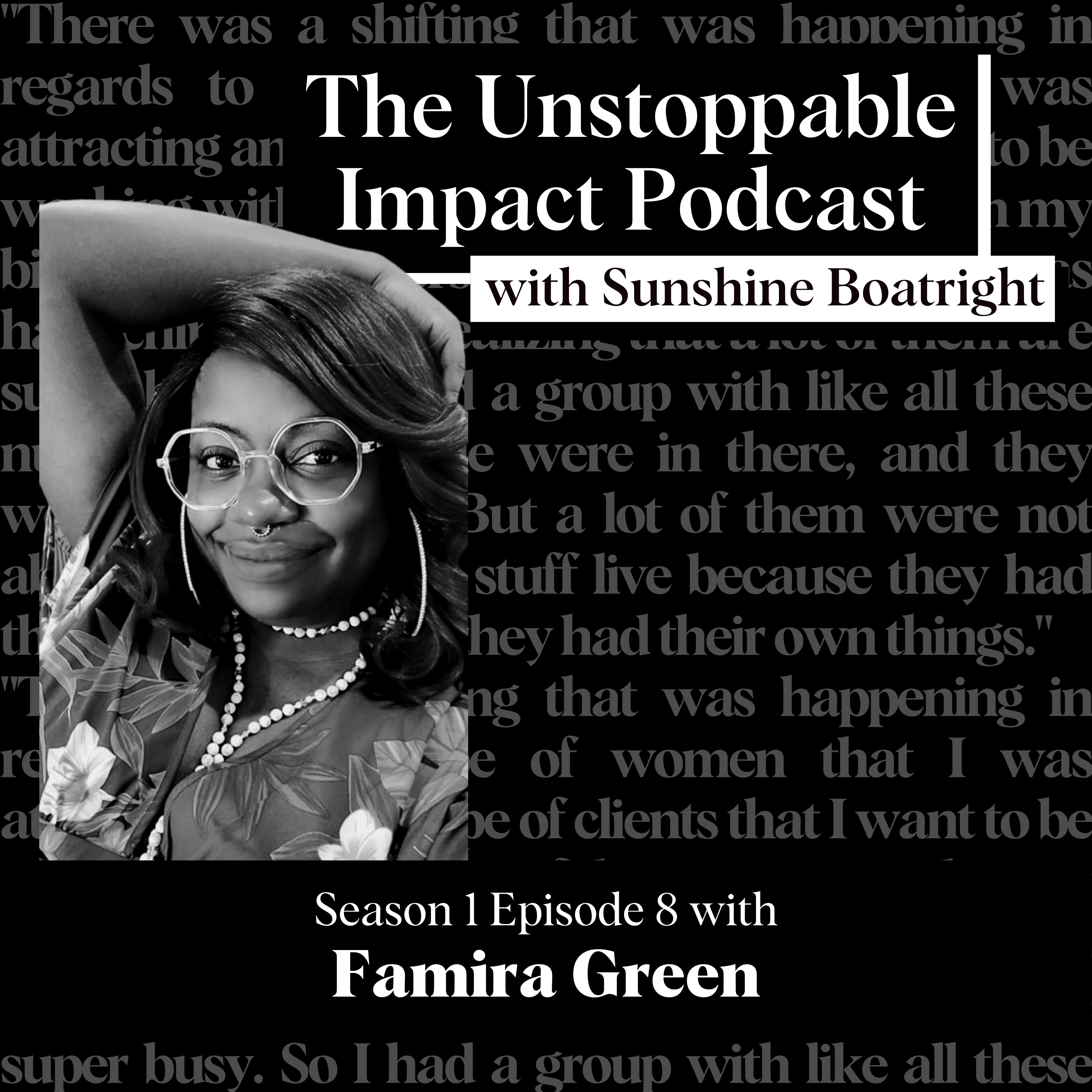 The Unstoppable Impact Podcast Season 1 Episode 8 image with guest, title and background text