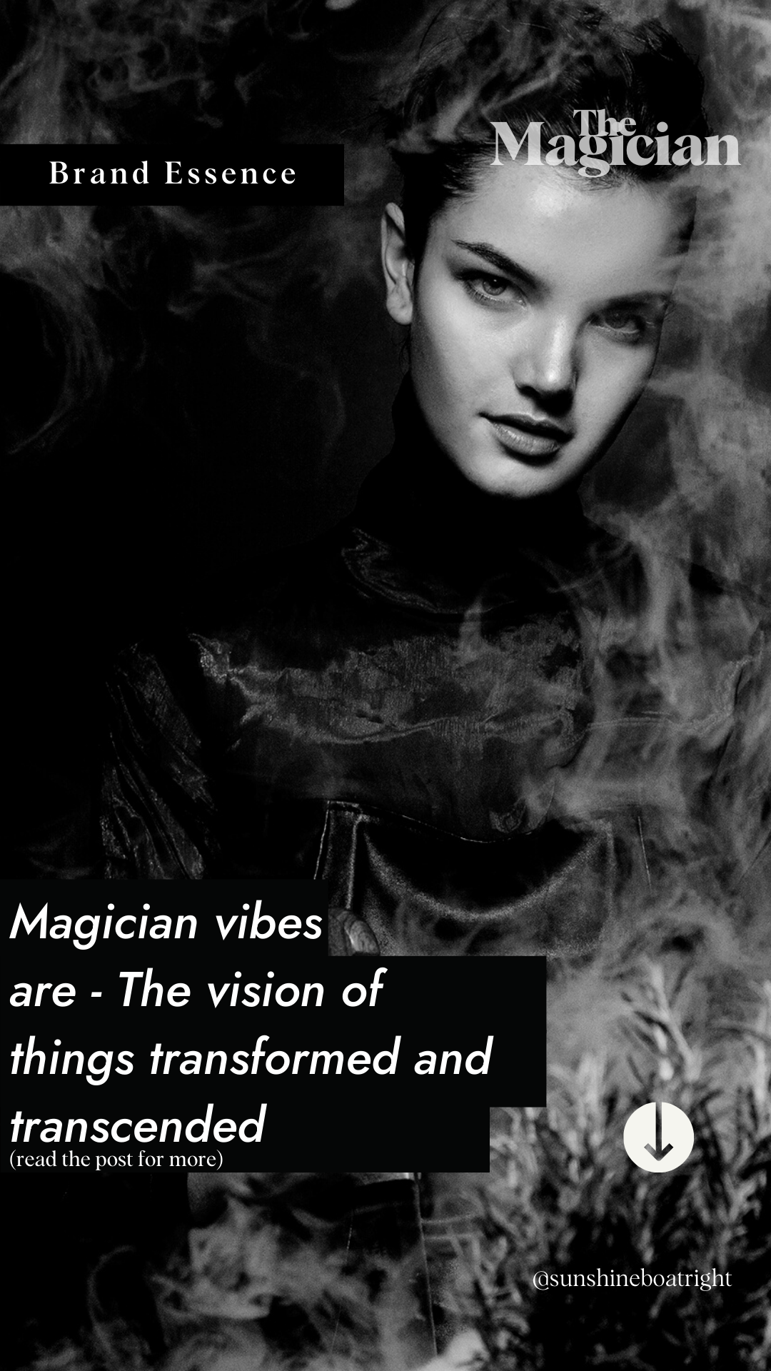 Brand Archetype Essence: Magician Vibes are the vision of things transformed and transcended.
